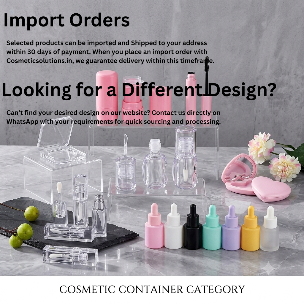 Import Orders Selected products can be imported and delivered to your address within 30 days of payment. When you place an import order with CosmeticSolutions.in, we guarantee delivery within this